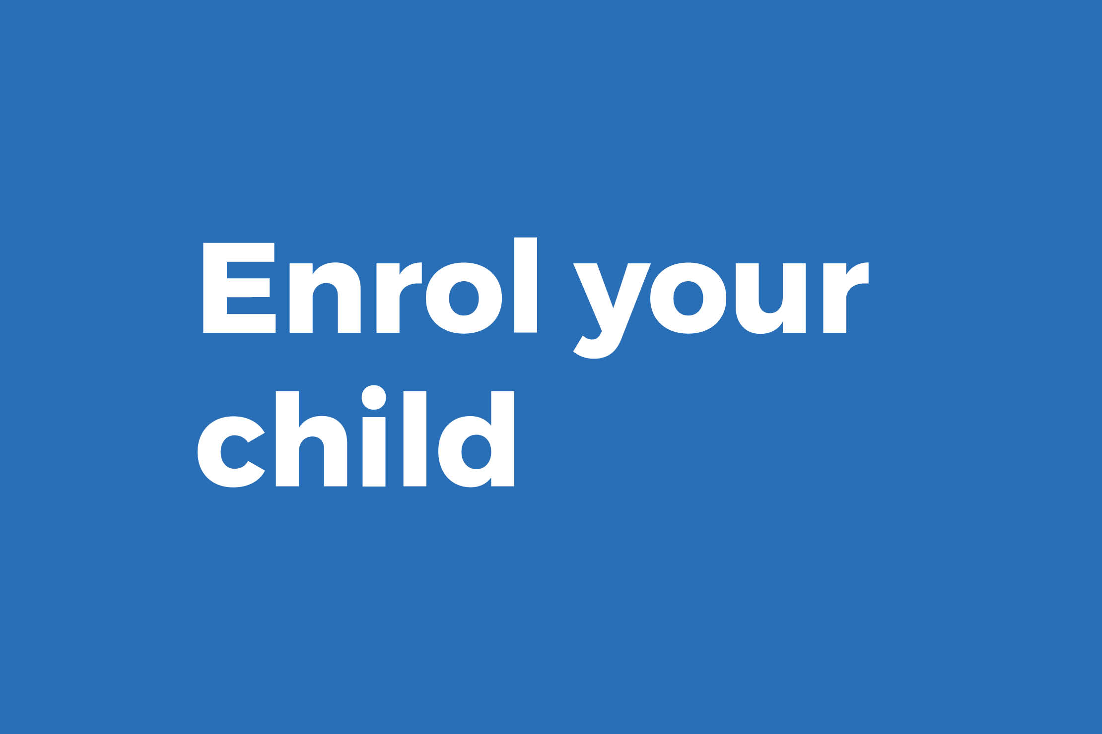 Enrol Your child